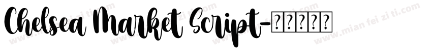 Chelsea Market Script字体转换